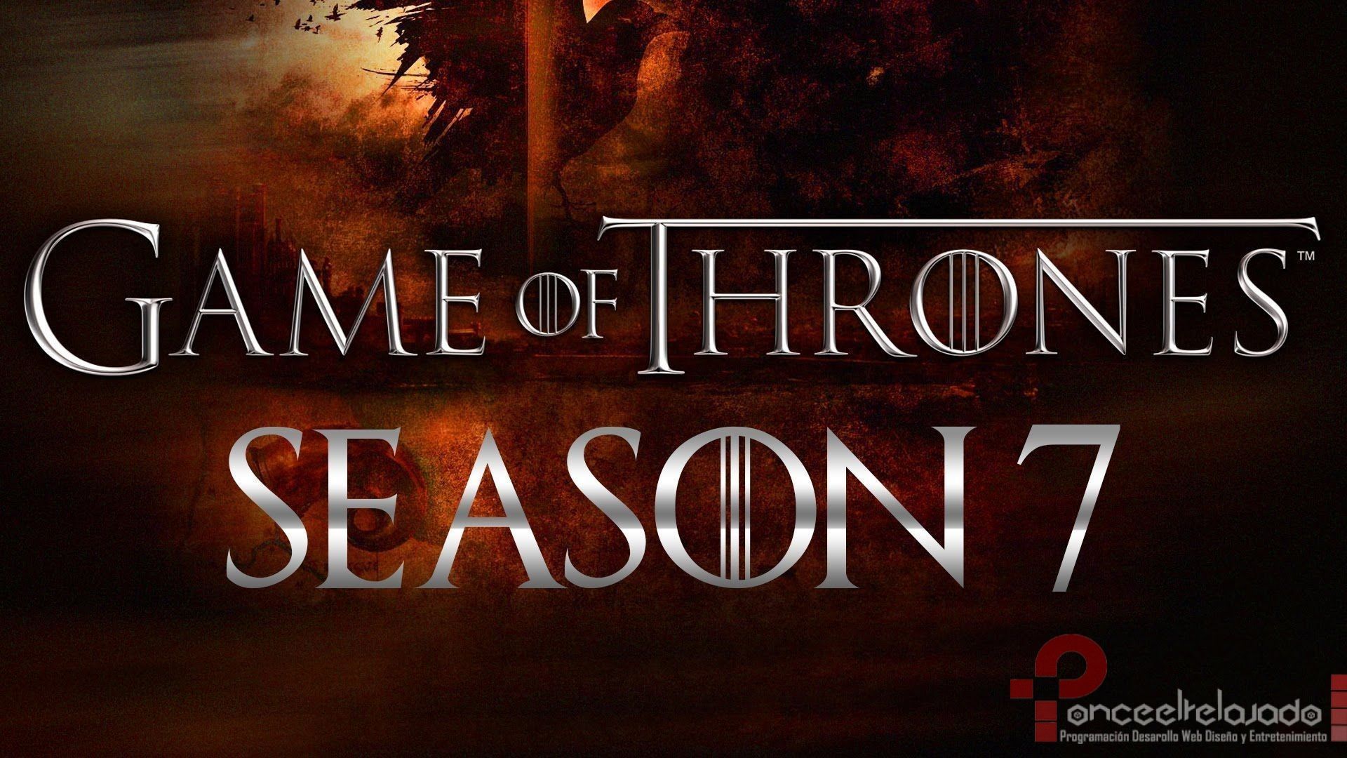 SPOILER Temporada 7 de Game of Thrones + Trailer Oficial - PonceElRelajado