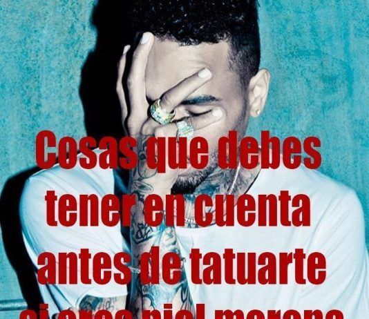 Cosas que debes de tomar en cuenta antes de tatuarte si eres de piel morena