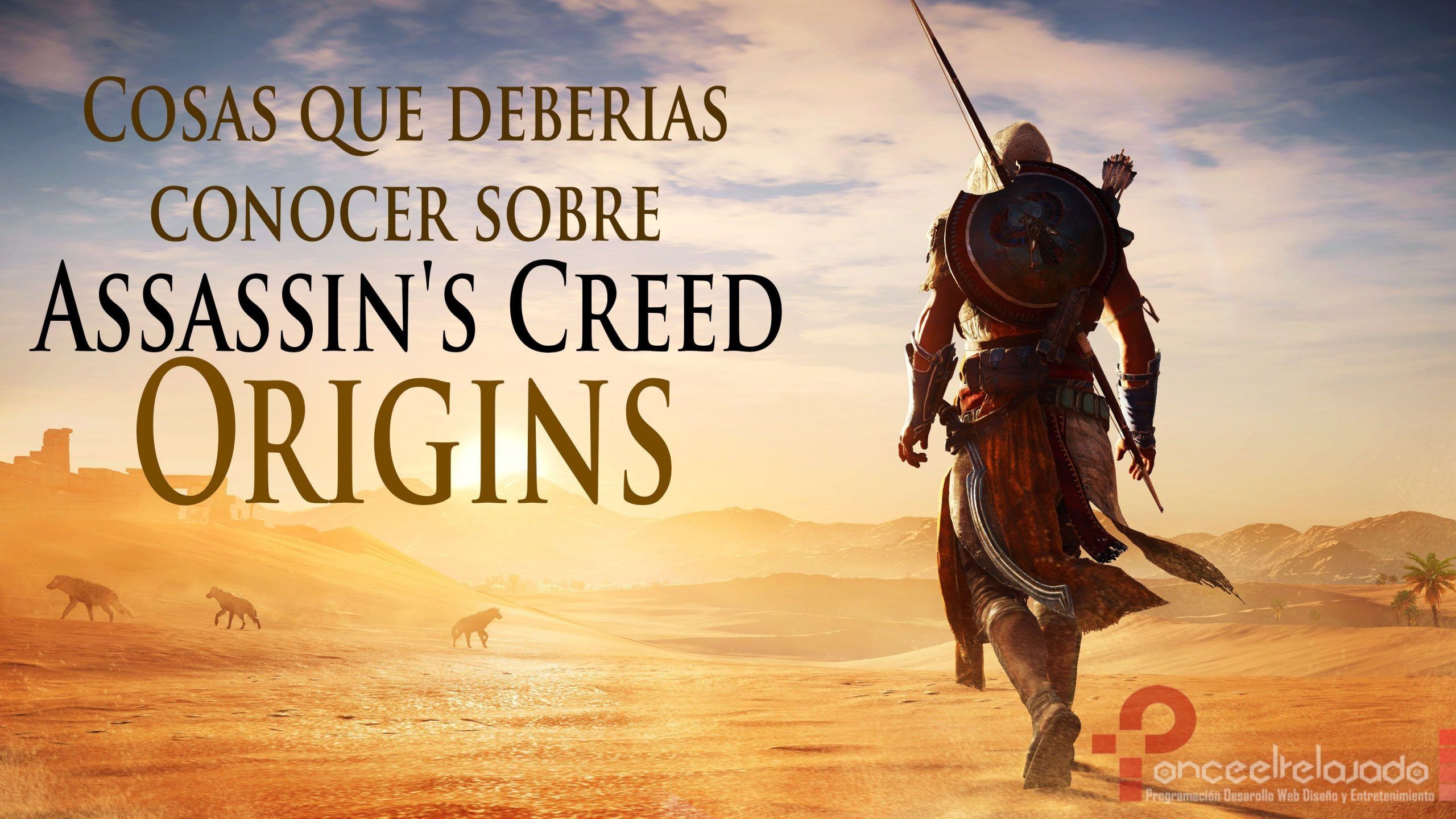 Cosas Que Deberías Conocer De Assassins Creed Origins Ponceelrelajado 5526