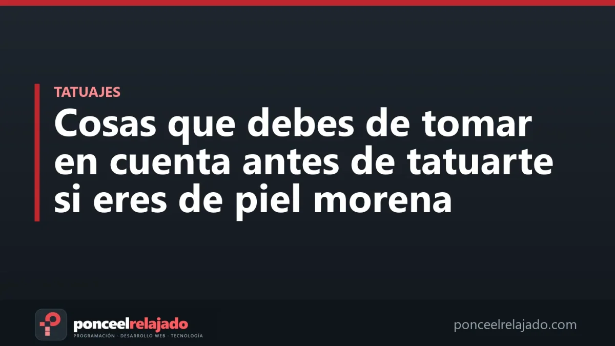 Portada: Cosas que debes de tomar en cuenta antes de tatuarte si eres de piel morena