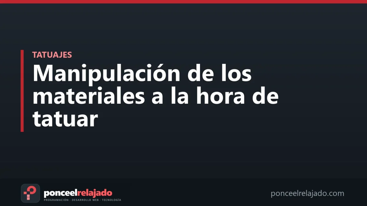 Portada: Manipulación de los materiales a la hora de tatuar