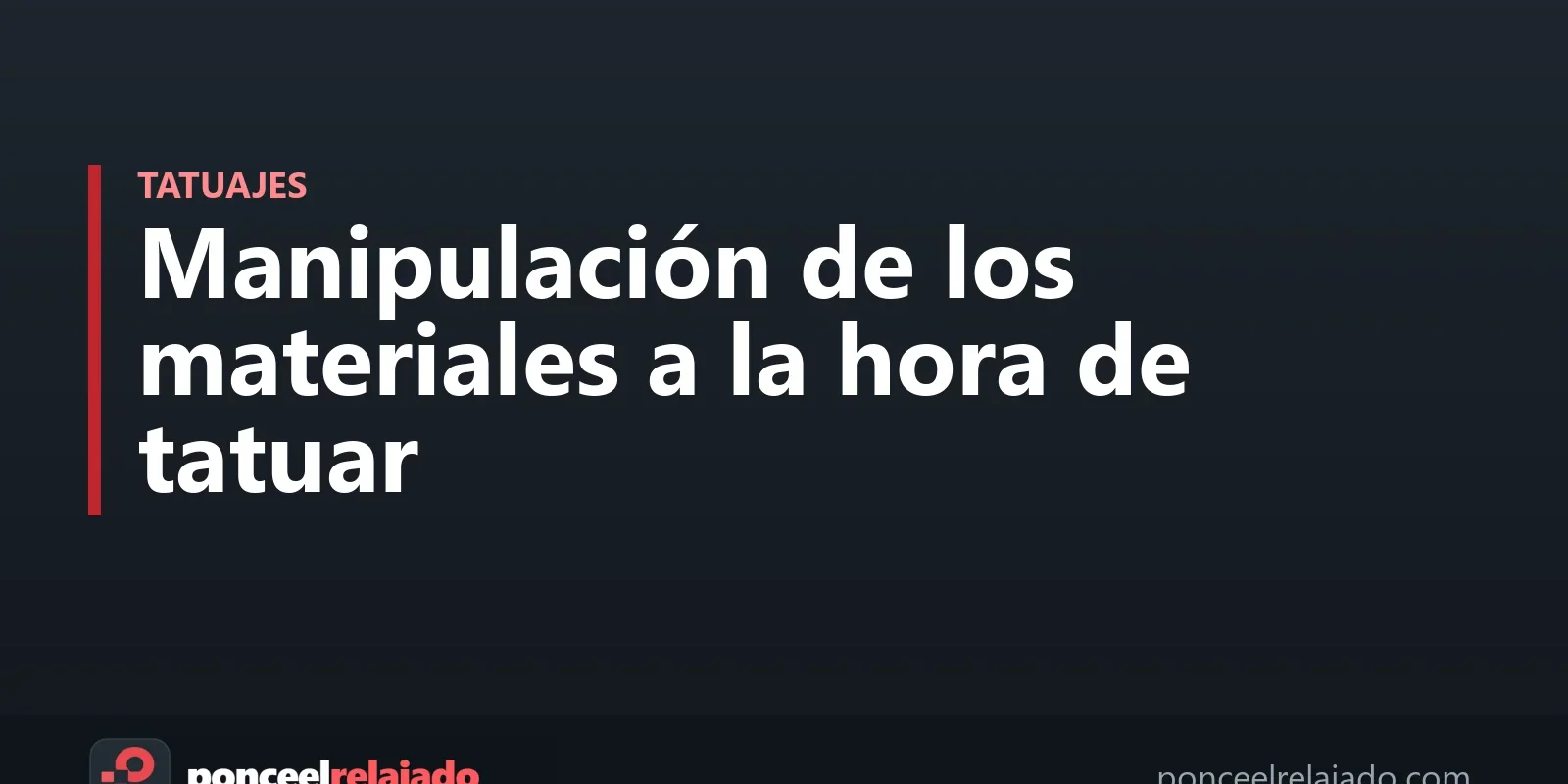 Portada: Manipulación de los materiales a la hora de tatuar